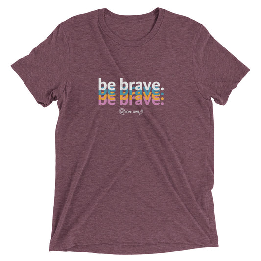 "Be Brave" T-Shirt